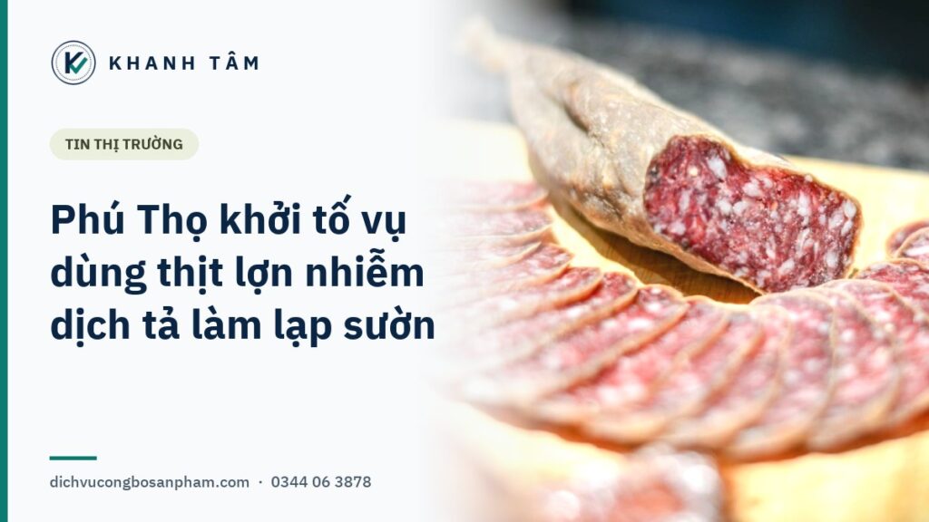 Phú Thọ khởi tố vụ dùng thịt lợn nhiễm dịch tả làm lạp sườn